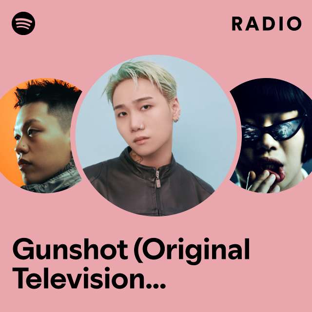 Gunshot (Original Television Soundtrack From "Duty After School") Radio