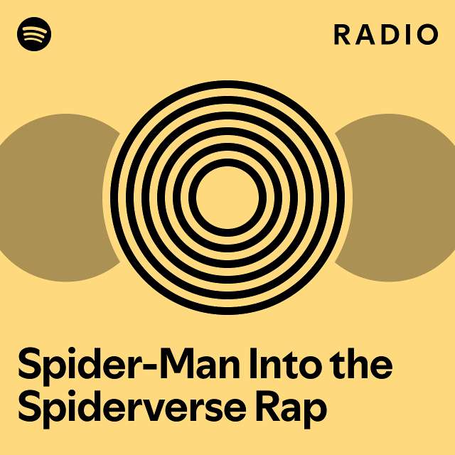 Spider-Man Into the Spiderverse Rap Radio - playlist by Spotify | Spotify