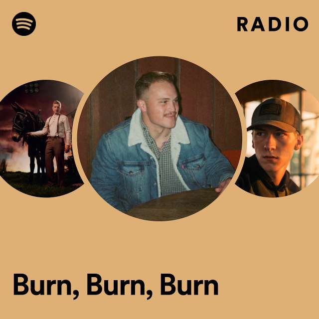 Burn, Burn, Burn Radio