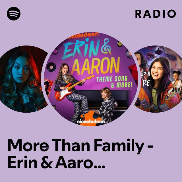 More Than Family - Erin & Aaron Theme Song Radio