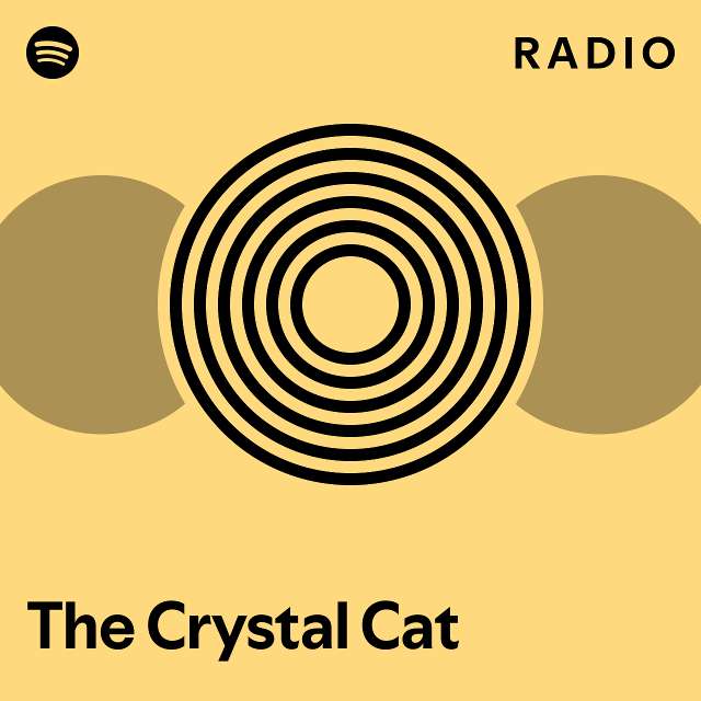 The Crystal Cat Radio playlist by Spotify Spotify