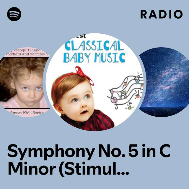 Symphony No. 5 in C Minor (Stimulate Infant Brain Activity) Radio