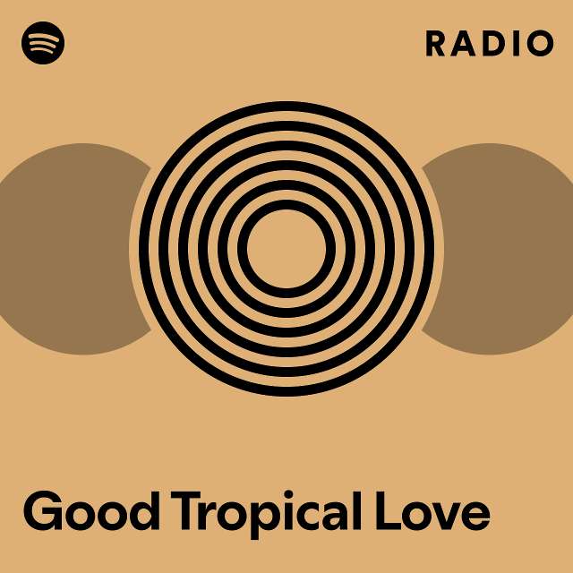 Good Tropical Love Radio