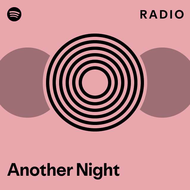 another-night-radio-playlist-by-spotify-spotify