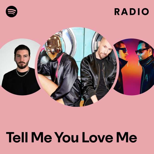 Tell Me You Love Me Radio