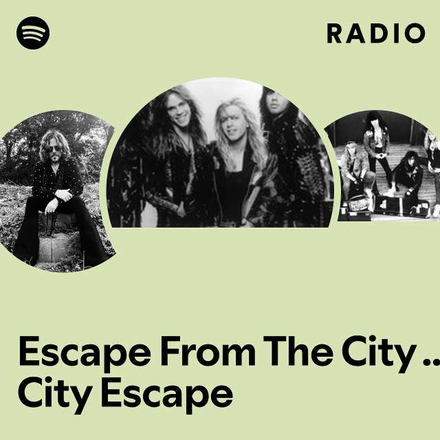 Escape From The City ...for City Escape Radio