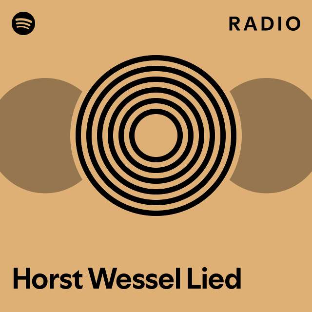 Horst Wessel Lied Radio - playlist by Spotify | Spotify