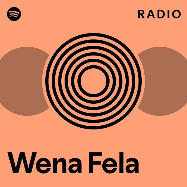 Wena fela radio playlist by spotify spotify