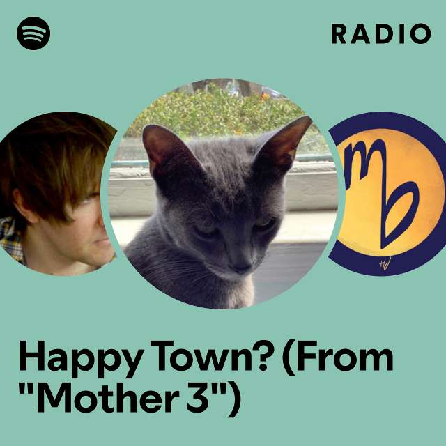 Happy Town? (From "Mother 3") Radio
