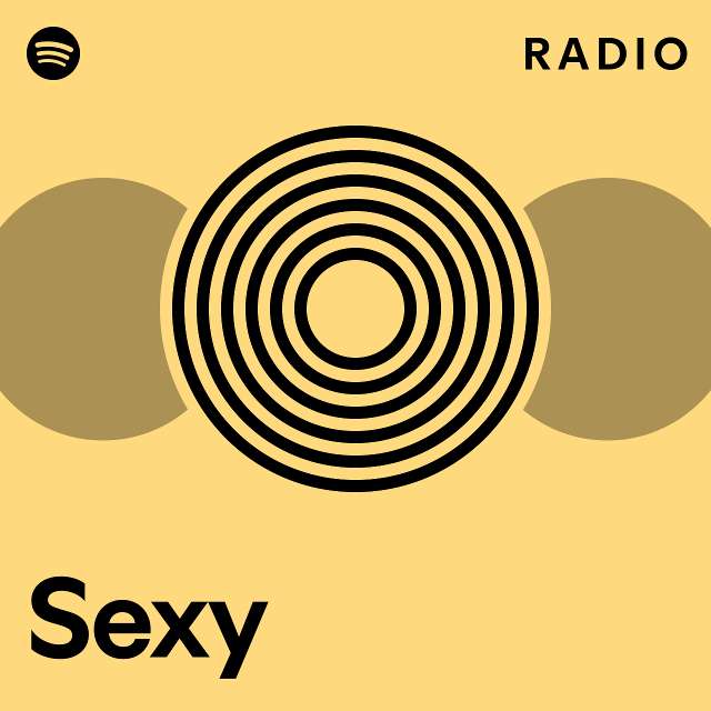 Sexy Radio Playlist By Spotify Spotify