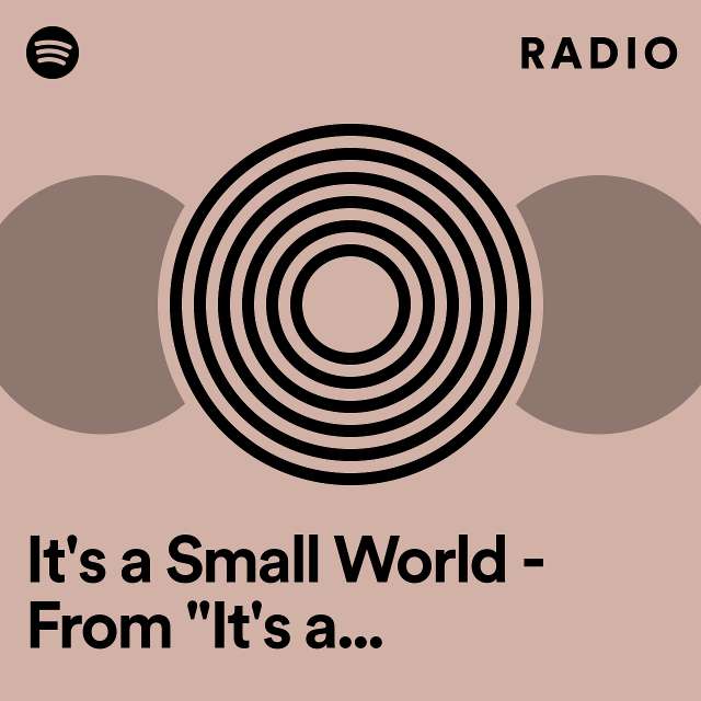 It's a Small World - From "It's a Small World" Radio