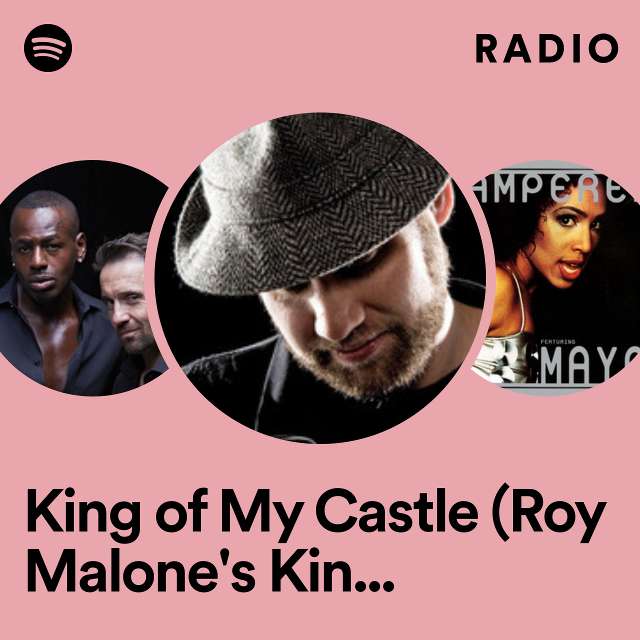 King of My Castle (Roy Malone's King Radio Edit) Radio