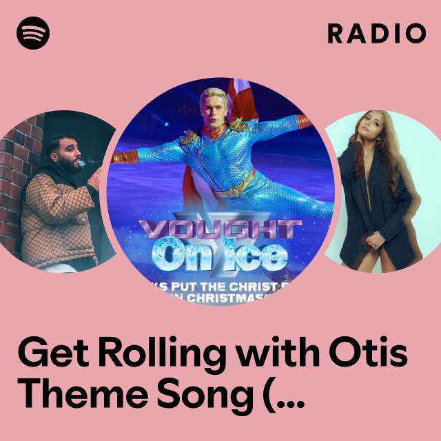 Get Rolling with Otis Theme Song (From the Apple TV+ Original Series "Get Rolling with Otis") Radio