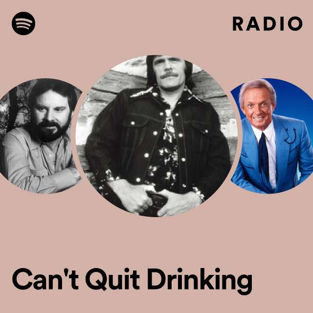 Can't Quit Drinking Radio