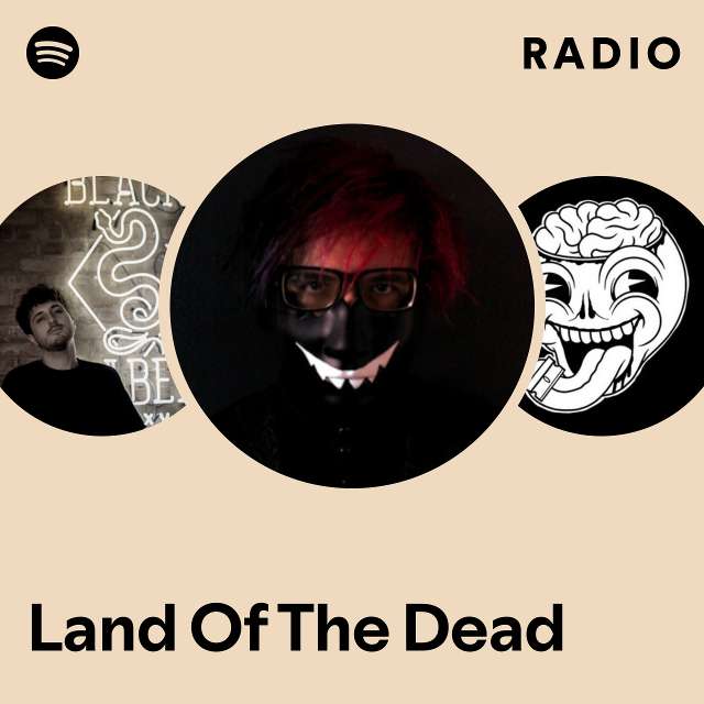 Land Of The Dead Radio