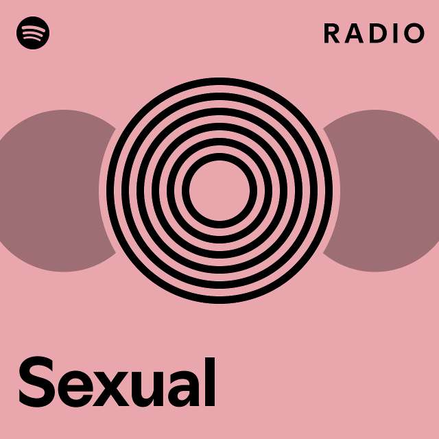 Sexual Radio Playlist By Spotify Spotify 0467