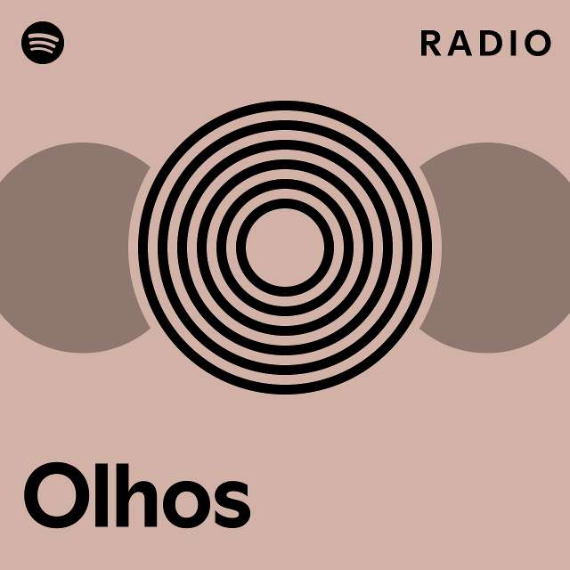 Olhos Radio - playlist by Spotify | Spotify