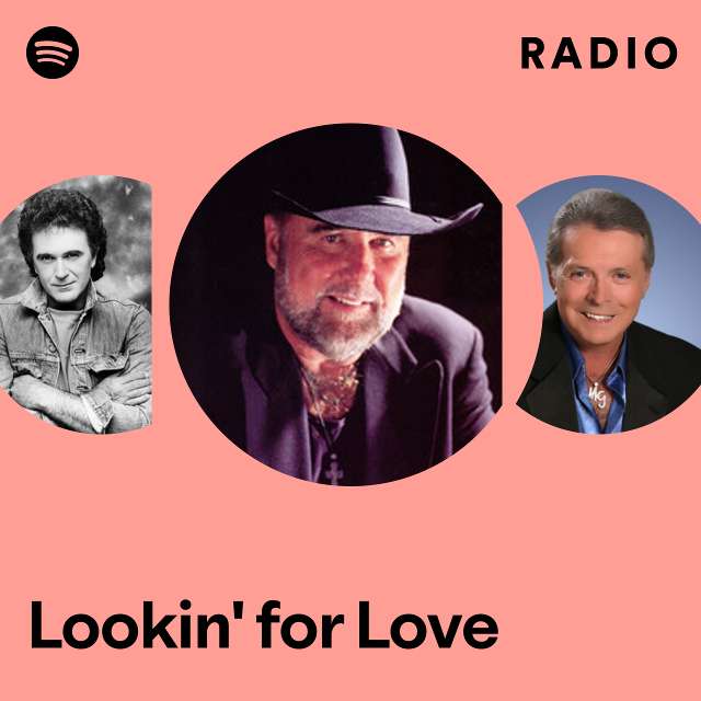 Lookin' for Love Radio