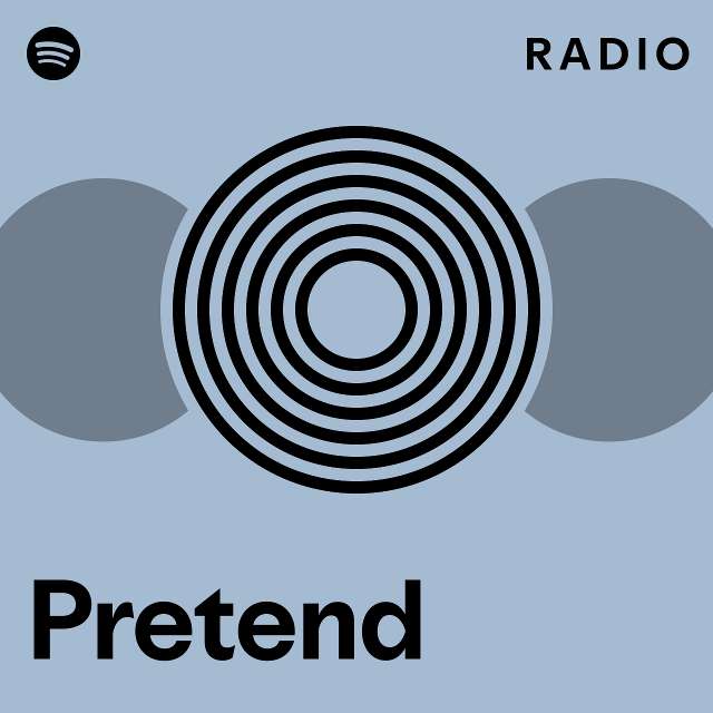 Pretend Radio - playlist by Spotify | Spotify