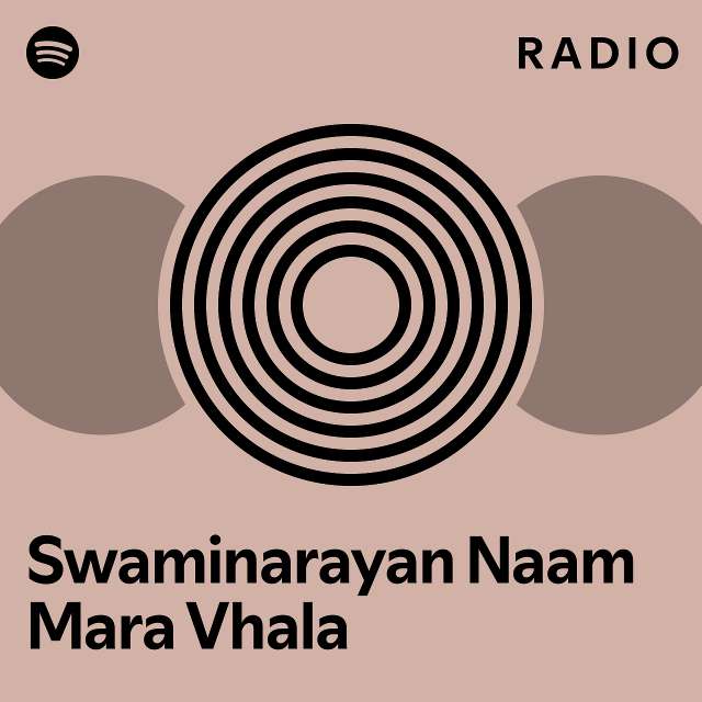 Swaminarayan Naam Mara Vhala Radio - playlist by Spotify | Spotify