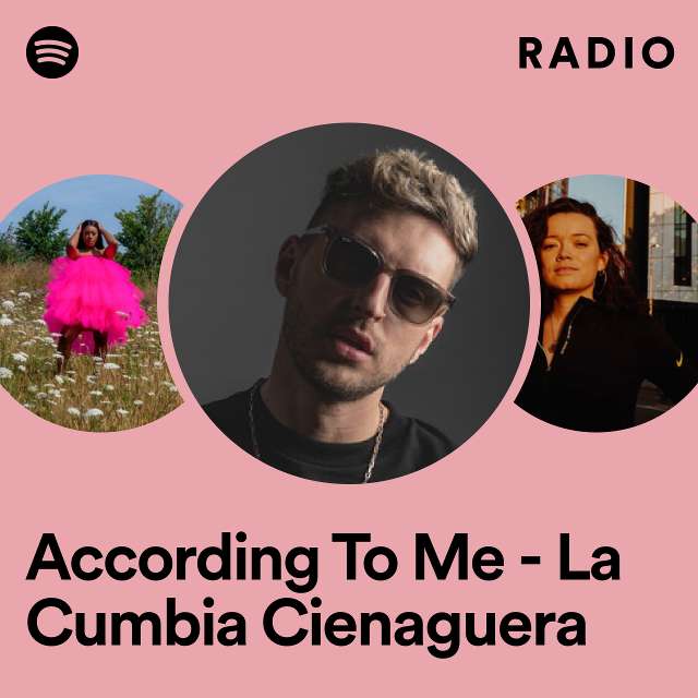 According To Me - La Cumbia Cienaguera Radio