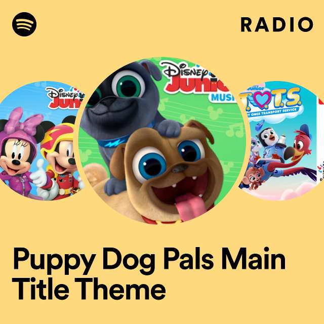 Puppy Dog Pals Main Title Theme Radio