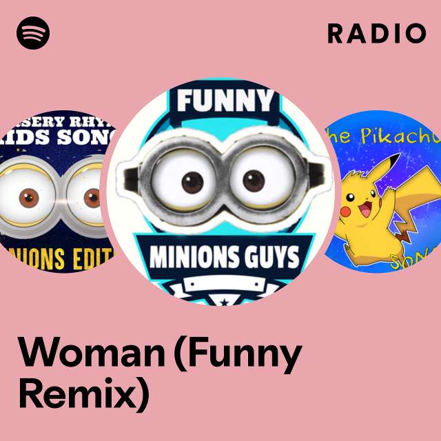 Woman (Funny Remix) Radio