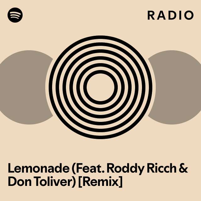 Lemonade (Feat. Roddy Ricch & Don Toliver) [Remix] Radio playlist by