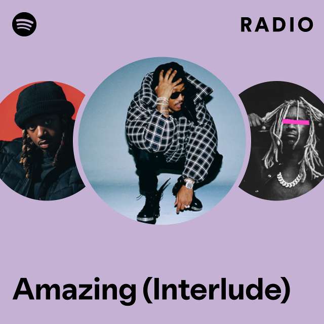 Amazing (Interlude) Radio