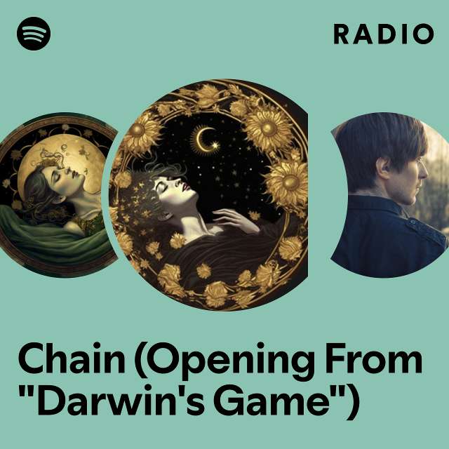 Chain (Opening From "Darwin's Game") Radio