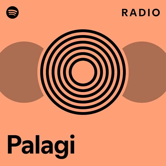 Palagi Radio - playlist by Spotify | Spotify