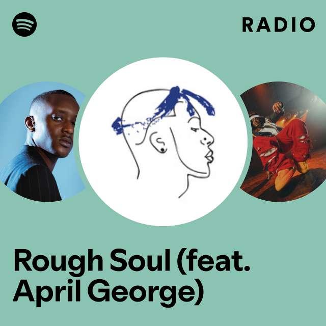 Rough Soul (feat. April George) Radio