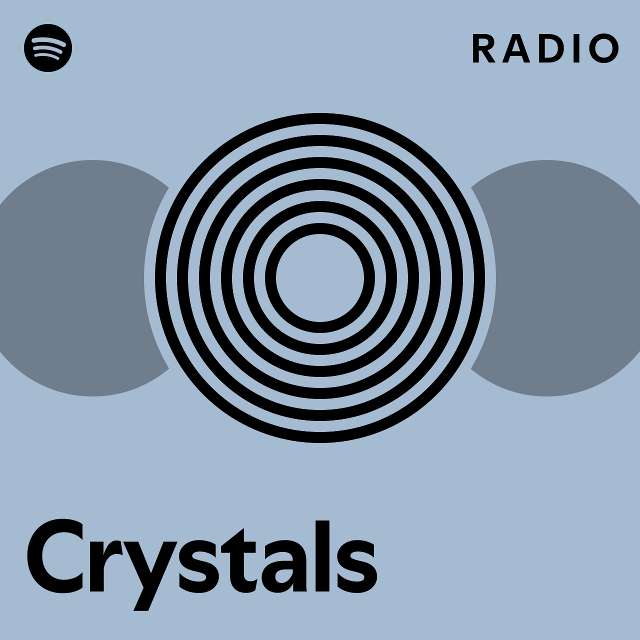 Crystals Radio - playlist by Spotify | Spotify