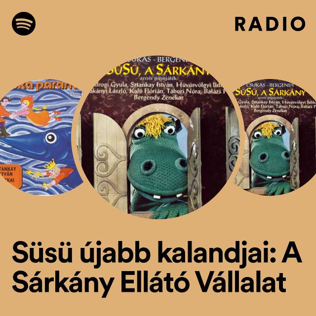 Süsü újabb kalandjai: A Sárkány Ellátó Vállalat Radio
