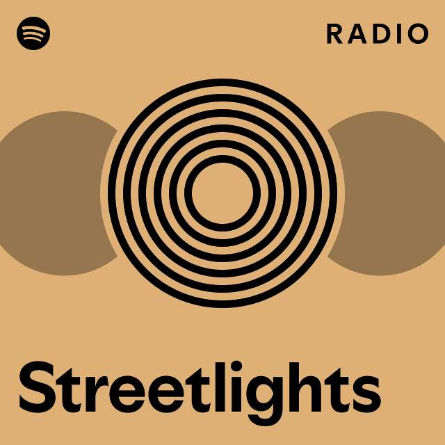 Streetlights Radio playlist by Spotify Spotify