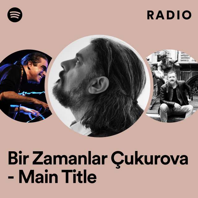 Bir Zamanlar Çukurova - Main Title Radio