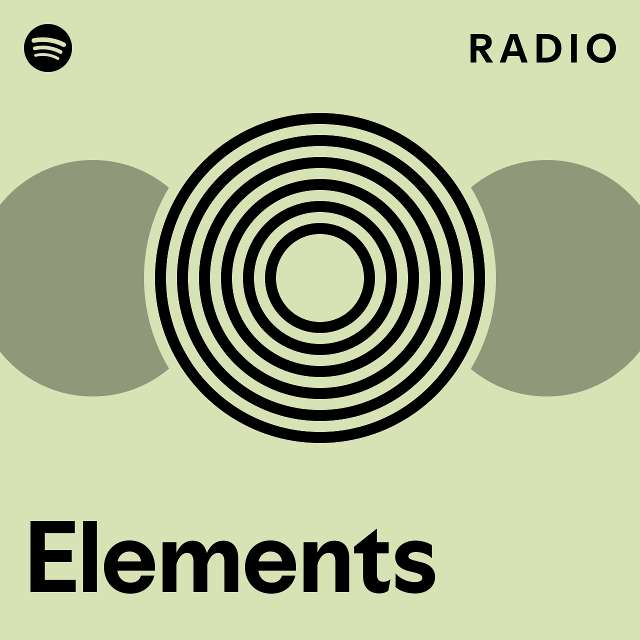 Elements Radio playlist by Spotify Spotify