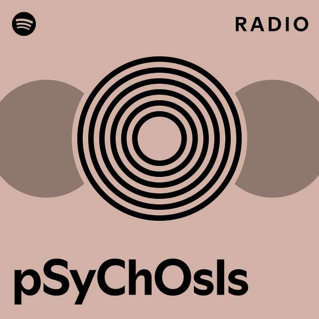 pSyChOsIs Radio - playlist by Spotify | Spotify