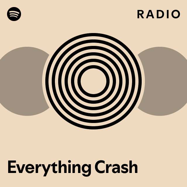 Everything Crash Radio playlist by Spotify Spotify