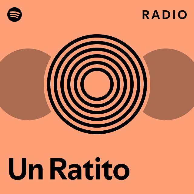 Un Ratito Radio playlist by Spotify Spotify