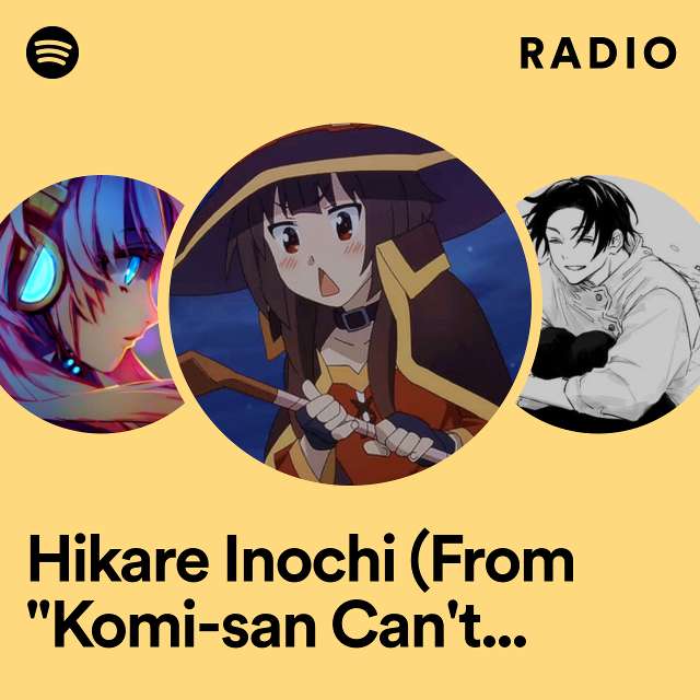 Hikare Inochi (From "Komi-san Can't Communicate") - Lofi Remix Radio