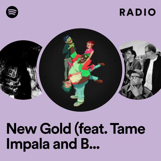 New Gold (feat. Tame Impala and Bootie Brown) Radio
