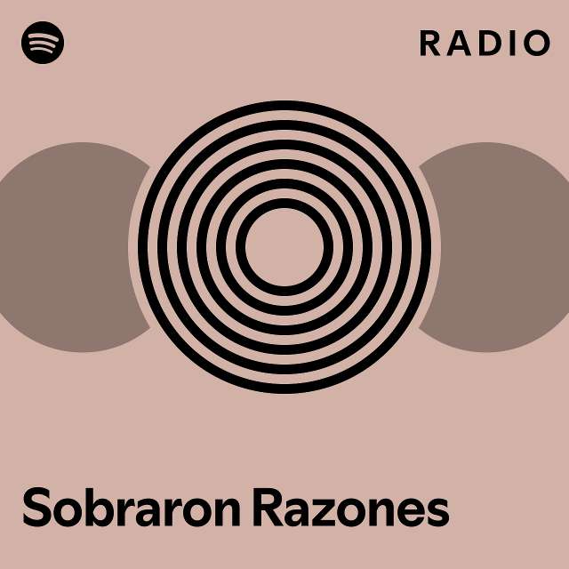 Sobraron Razones Radio Playlist By Spotify Spotify