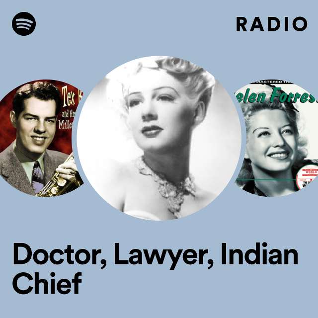 Doctor, Lawyer, Indian Chief Radio