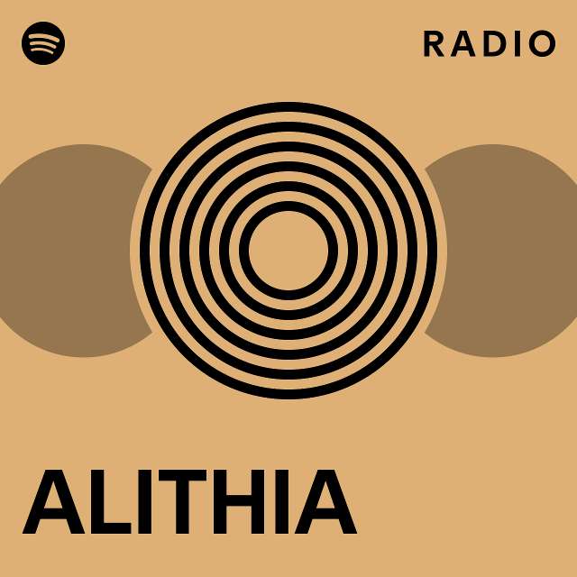 ALITHIA Radio playlist by Spotify Spotify