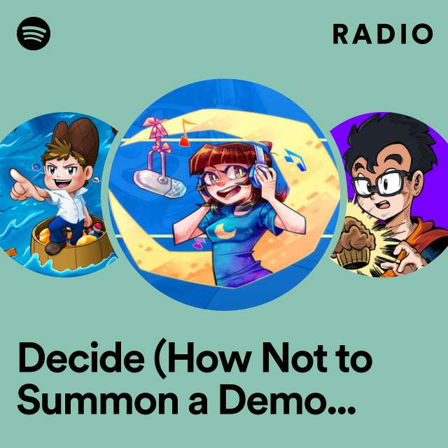 Decide (How Not to Summon a Demon Lord OP 1) Radio