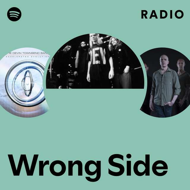 Wrong Side Radio Playlist By Spotify Spotify
