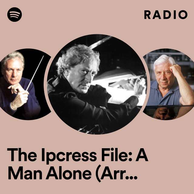 The Ipcress File: A Man Alone (Arr. N. Raine for orchestra) Radio