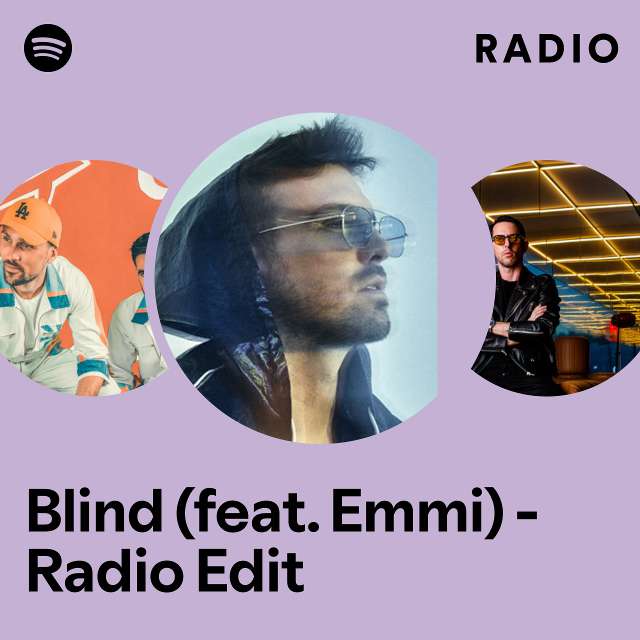 Blind (feat. Emmi) - Radio Edit Radio