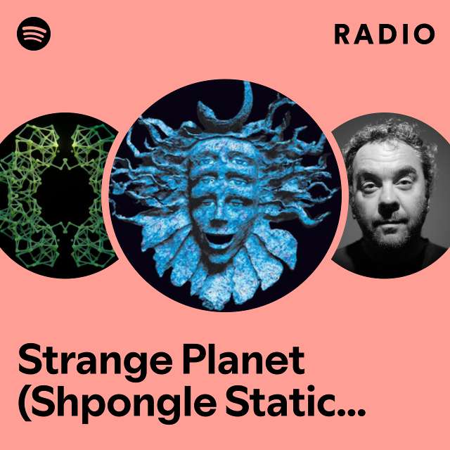 Strange Planet (Shpongle Static Mix) (Live) Radio